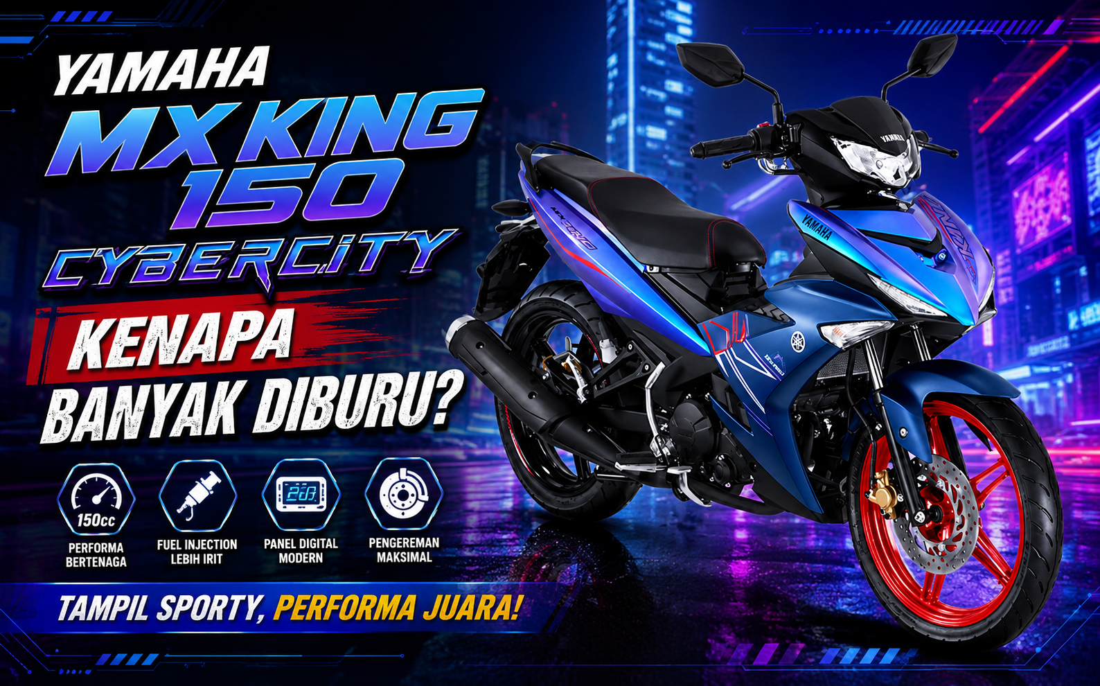 Yamaha MX King 150 Cybercity, Kenapa Banyak Diburu?